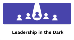 leadership in the dark